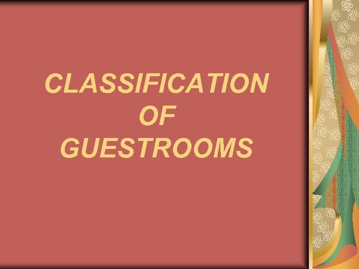 CLASSIFICATION OF GUESTROOMS 