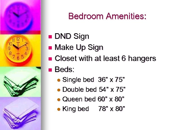 Bedroom Amenities: DND Sign n Make Up Sign n Closet with at least 6
