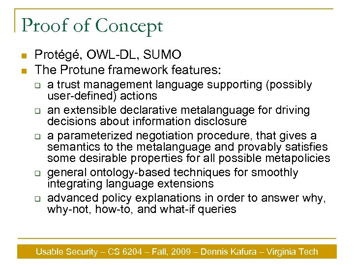 Proof of Concept n n Protégé, OWL-DL, SUMO The Protune framework features: q q