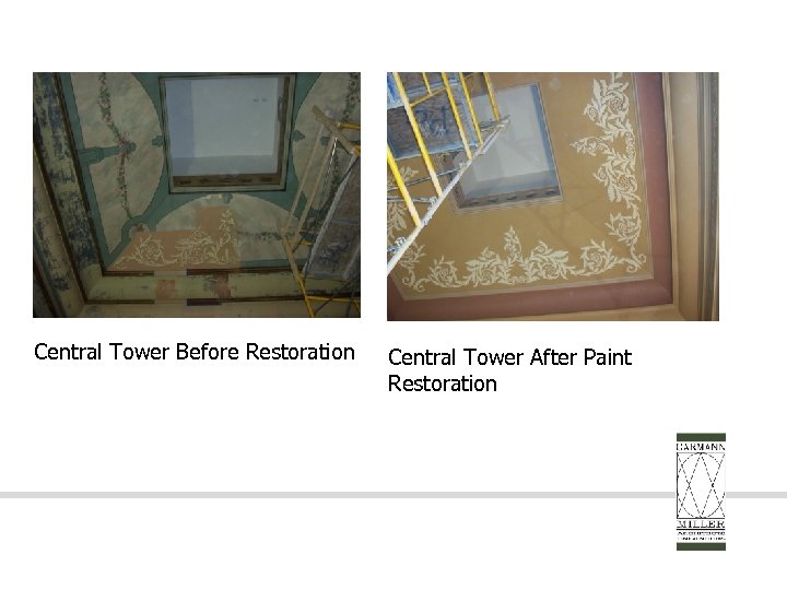 Central Tower Before Restoration Central Tower After Paint Restoration 