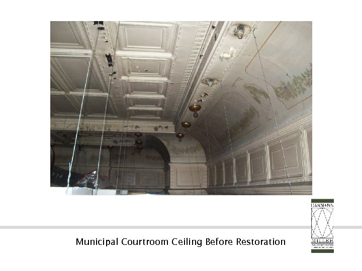 Municipal Courtroom Ceiling Before Restoration 