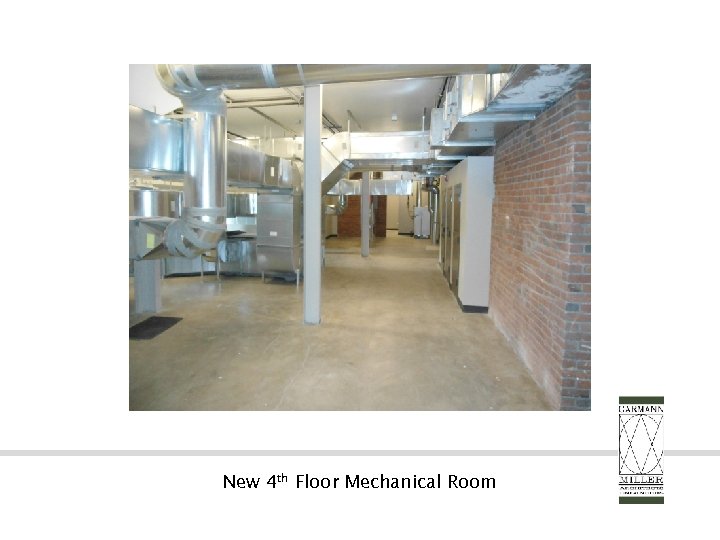 New 4 th Floor Mechanical Room 