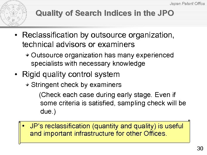 Japan Patent Office Quality of Search Indices in the JPO • Reclassification by outsource