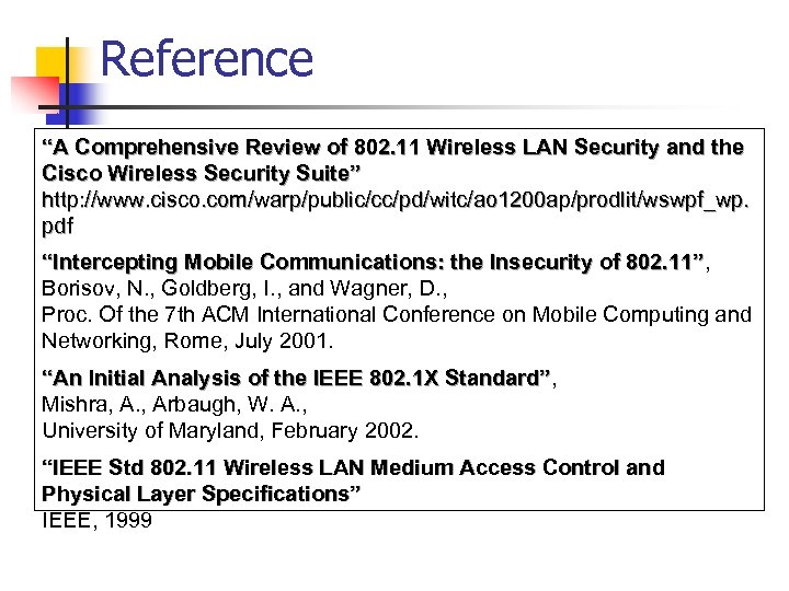 Reference “A Comprehensive Review of 802. 11 Wireless LAN Security and the Cisco Wireless