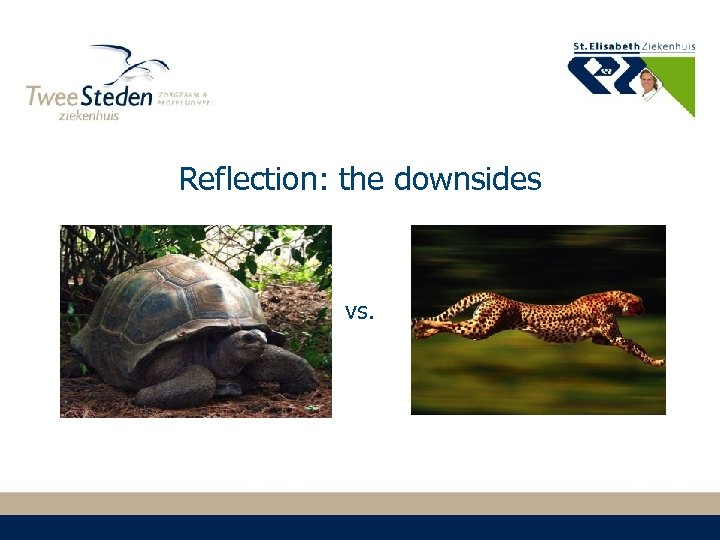 Reflection: the downsides vs. 