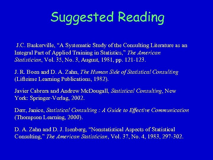 Suggested Reading J. C. Baskerville, “A Systematic Study of the Consulting Literature as an