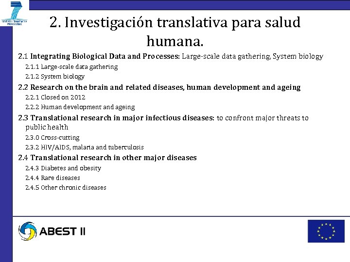 2. Investigación translativa para salud humana. 2. 1 Integrating Biological Data and Processes: Large-scale