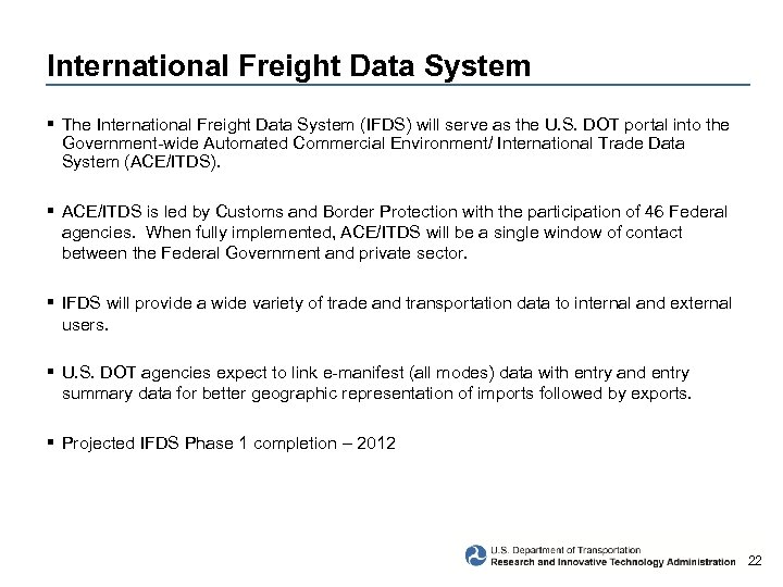 International Freight Data System § The International Freight Data System (IFDS) will serve as