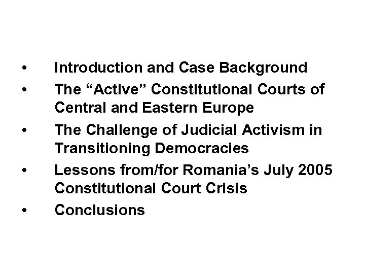  • • • Introduction and Case Background The “Active” Constitutional Courts of Central