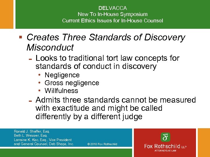 DELVACCA New To In-House Symposium Current Ethics Issues for In-House Counsel § Creates Three