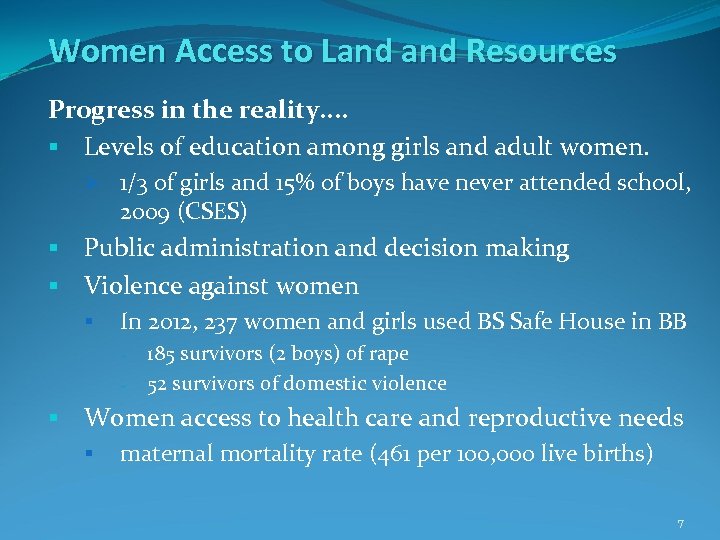 Women Access to Land Resources Progress in the reality. . § Levels of education