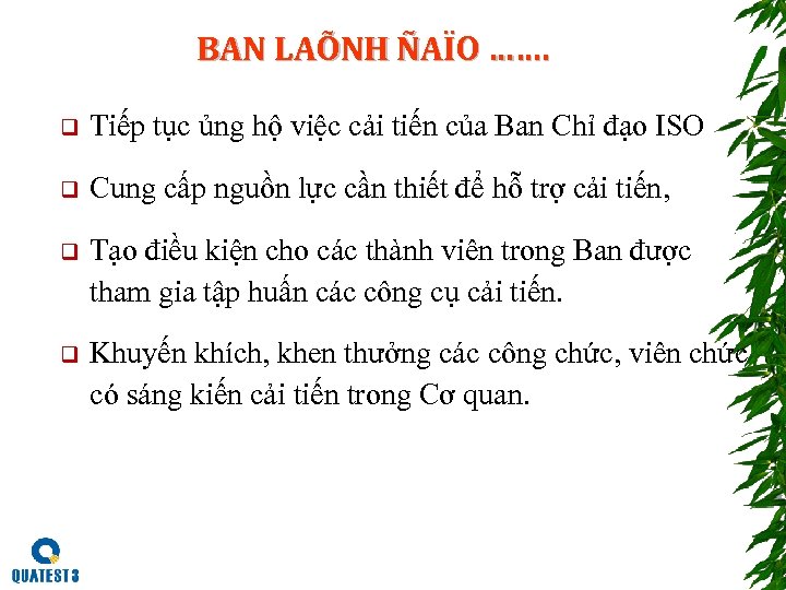 BAN LAÕNH ÑAÏO ……. q Tiếp tục ủng hộ việc cải tiến của Ban