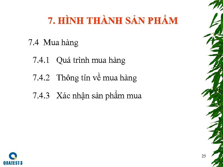 7. HÌNH THÀNH SẢN PHẨM 7. 4 Mua hàng 7. 4. 1 Quá trình