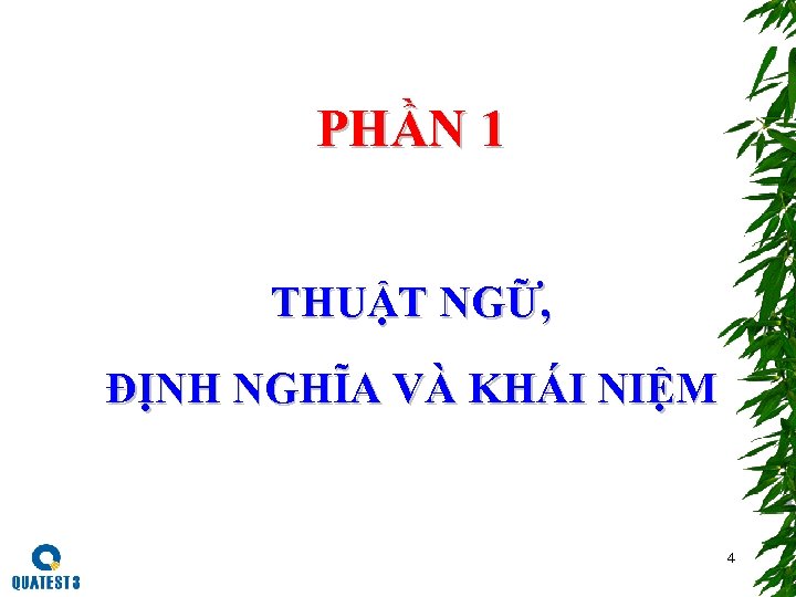 PHẦN 1 THUẬT NGỮ, ĐỊNH NGHĨA VÀ KHÁI NIỆM 4 