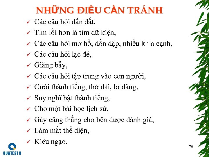 NHỮNG ĐIỀU CẦN TRÁNH Các câu hỏi dẫn dắt, Tìm lỗi hơn là tìm