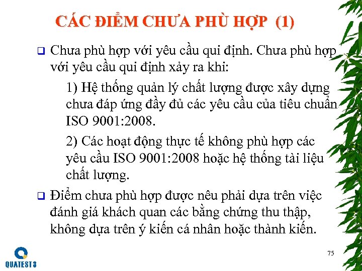 CÁC ĐIỂM CHƯA PHÙ HỢP (1) q q Chưa phù hợp với yêu cầu