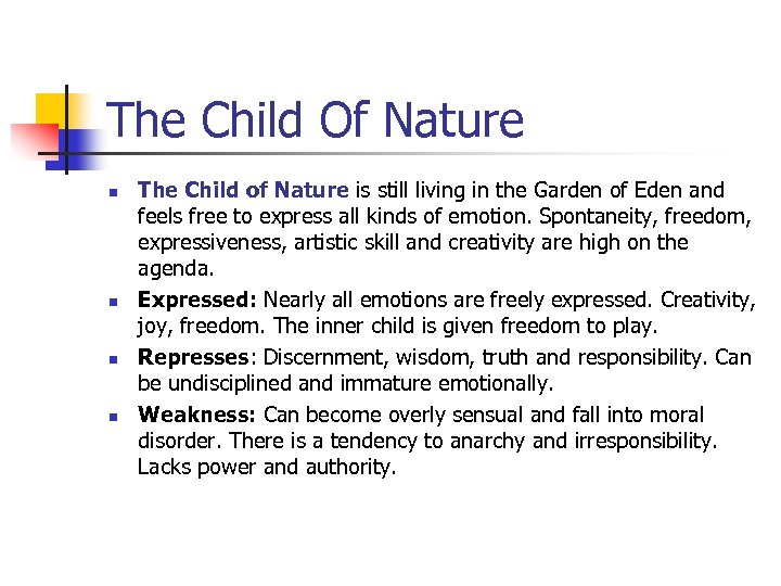 The Child Of Nature n n The Child of Nature is still living in