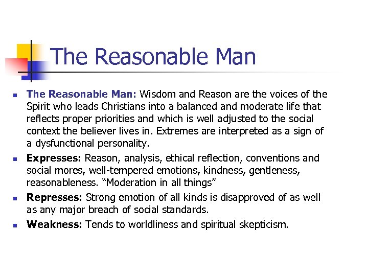 The Reasonable Man n n The Reasonable Man: Wisdom and Reason are the voices