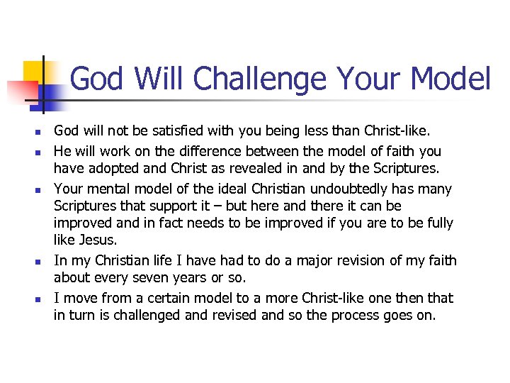 God Will Challenge Your Model n n n God will not be satisfied with