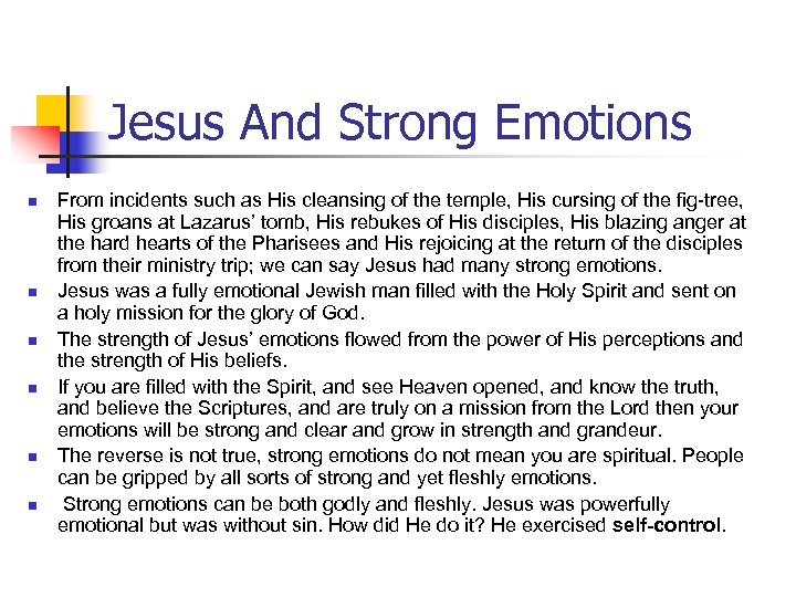 Jesus And Strong Emotions n n n From incidents such as His cleansing of