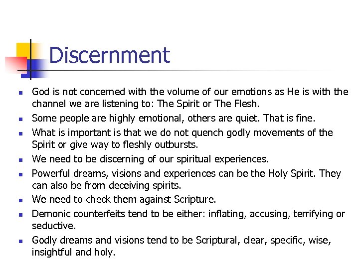 Discernment n n n n God is not concerned with the volume of our