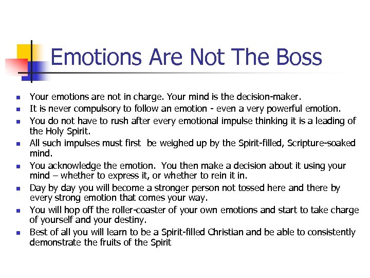 Emotions Are Not The Boss n n n n Your emotions are not in