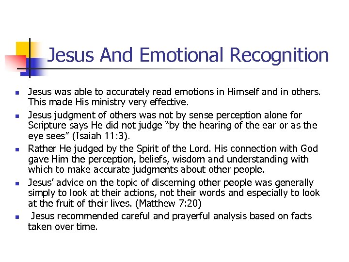 Jesus And Emotional Recognition n n Jesus was able to accurately read emotions in