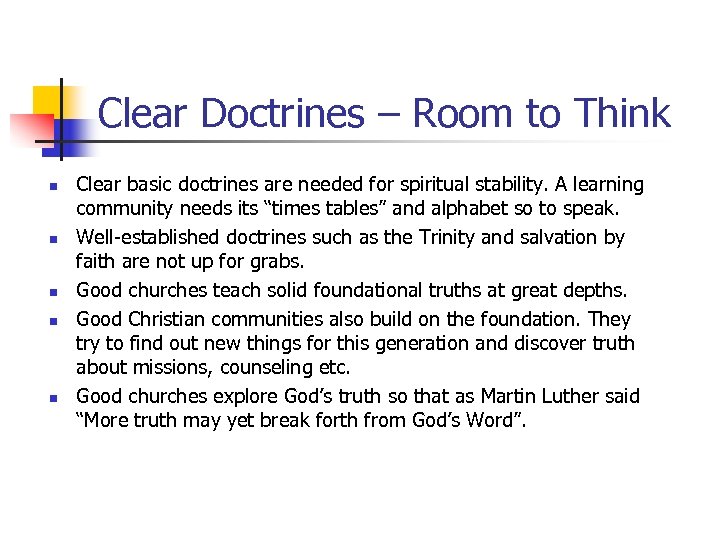 Clear Doctrines – Room to Think n n n Clear basic doctrines are needed