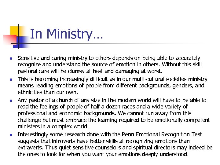 In Ministry… n n Sensitive and caring ministry to others depends on being able