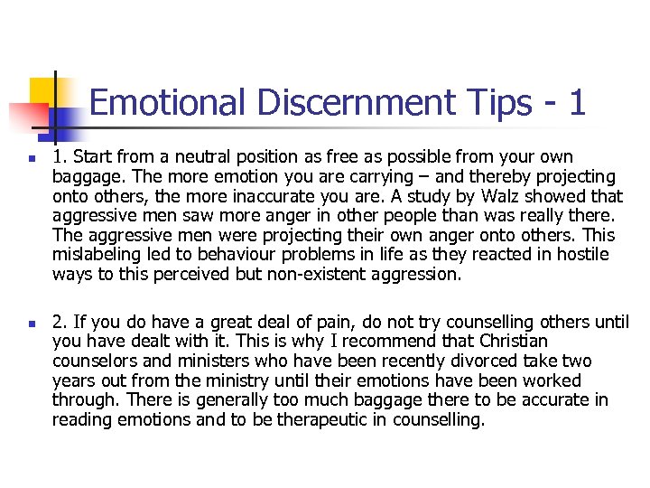 Emotional Discernment Tips - 1 n n 1. Start from a neutral position as