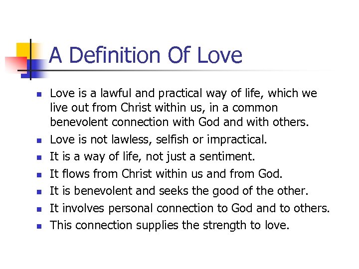 A Definition Of Love n n n n Love is a lawful and practical