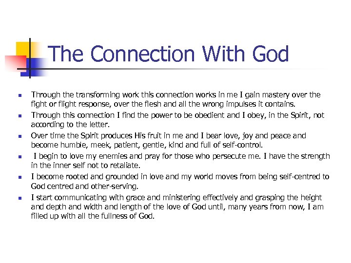 The Connection With God n n n Through the transforming work this connection works