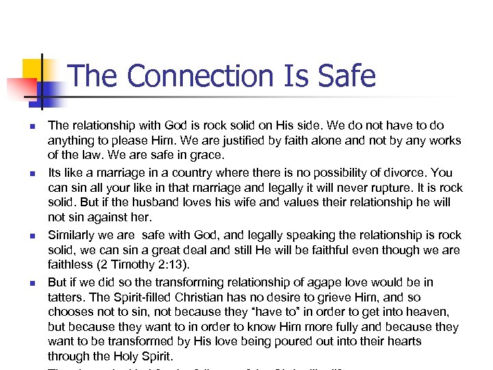 The Connection Is Safe n n The relationship with God is rock solid on