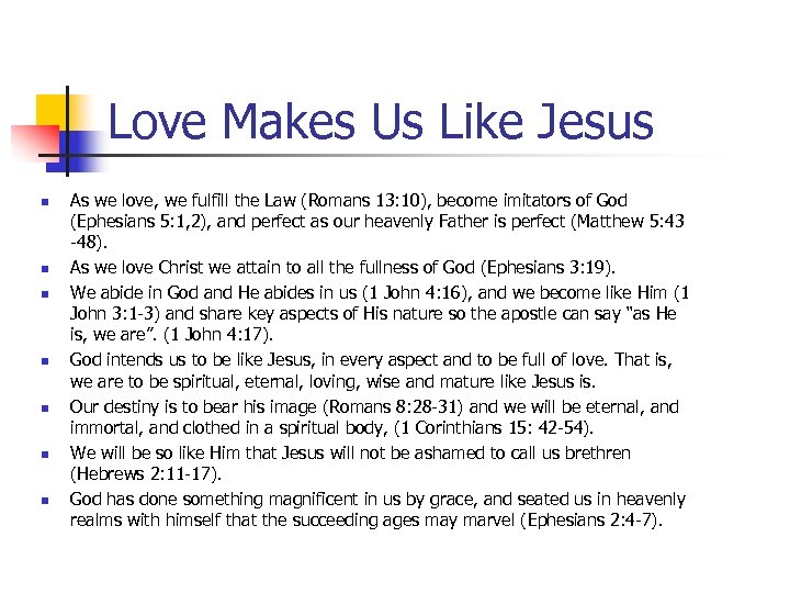 Love Makes Us Like Jesus n n n n As we love, we fulfill