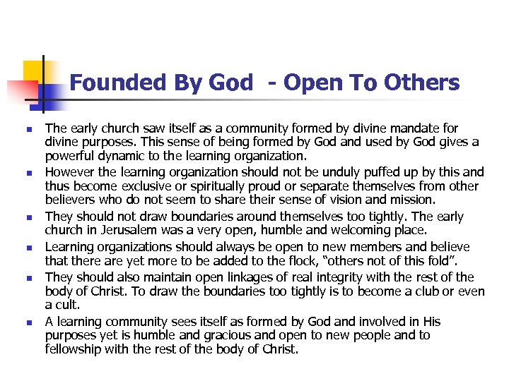 Founded By God - Open To Others n n n The early church saw