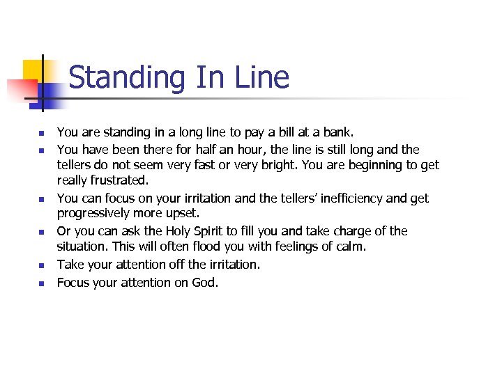 Standing In Line n n n You are standing in a long line to