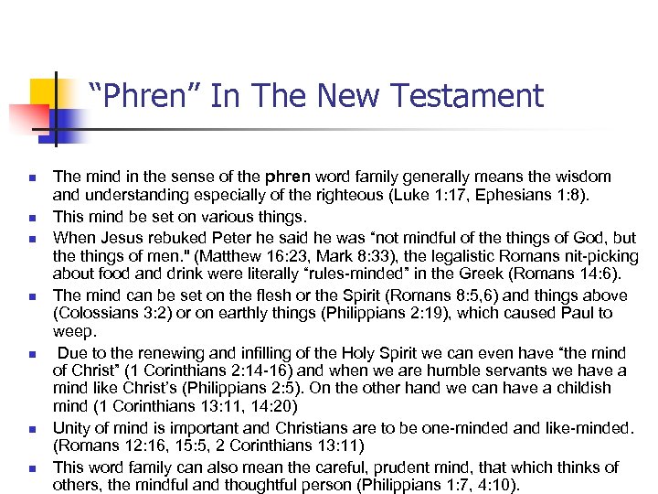 “Phren” In The New Testament n n n n The mind in the sense