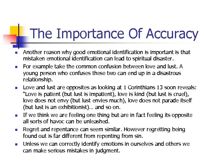 The Importance Of Accuracy n n n Another reason why good emotional identification is