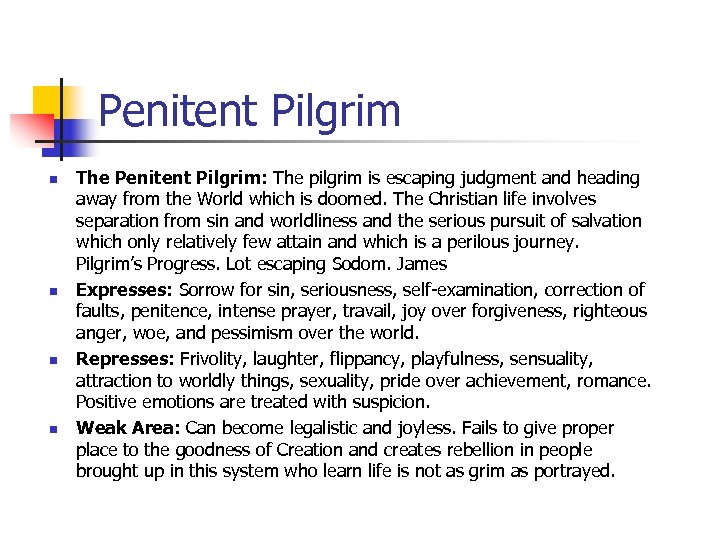 Penitent Pilgrim n n The Penitent Pilgrim: The pilgrim is escaping judgment and heading