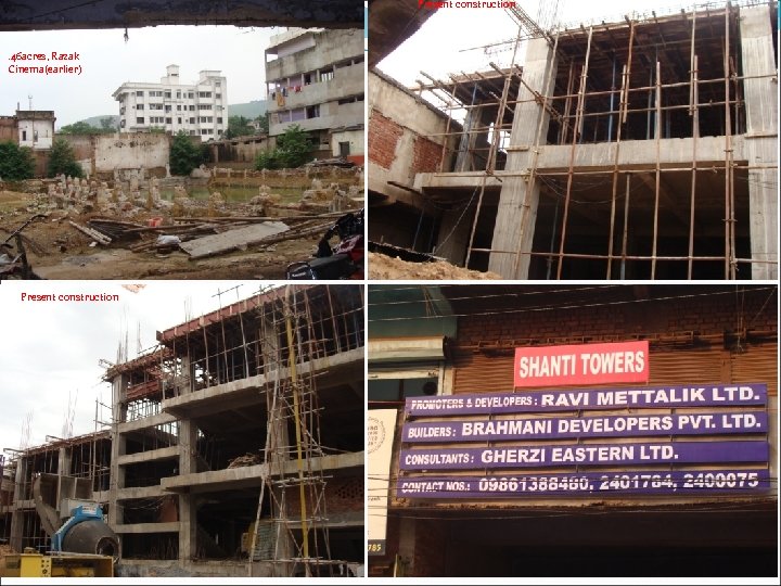 Present construction . 46 acres, Razak Cinema(earlier) Present construction 