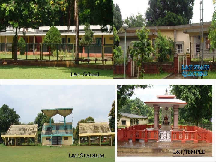L&T , School L&T, STADIUM L&T STAFF QUATERS L&T, TEMPLE 
