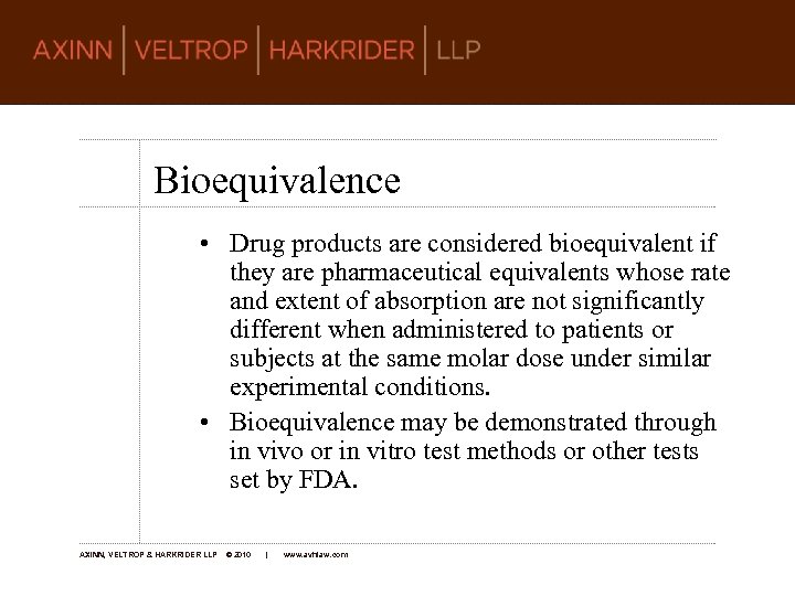 Bioequivalence • Drug products are considered bioequivalent if they are pharmaceutical equivalents whose rate