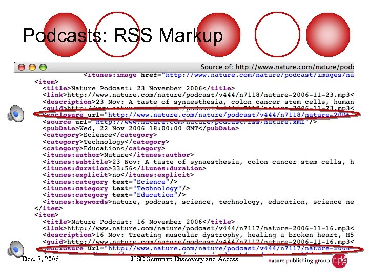 Podcasts: RSS Markup Dec. 7, 2006 JISC Seminar: Discovery and Access 10 