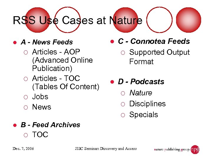 RSS Use Cases at Nature l ¡ ¡ l l A - News Feeds