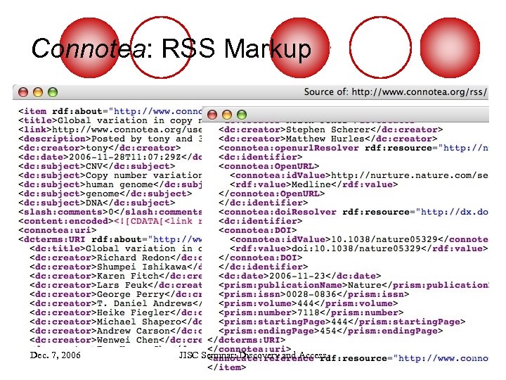 Connotea: RSS Markup Dec. 7, 2006 JISC Seminar: Discovery and Access 5 