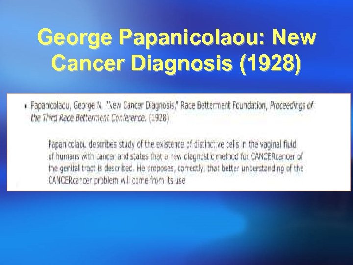 George Papanicolaou: New Cancer Diagnosis (1928) 