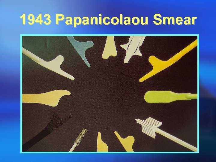 1943 Papanicolaou Smear 