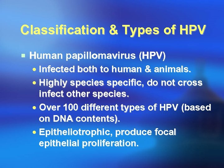 Classification & Types of HPV ¡ Human papillomavirus (HPV) Infected both to human &