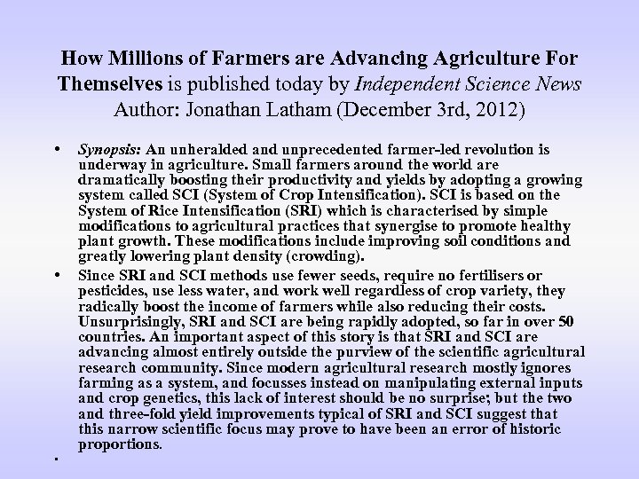 How Millions of Farmers are Advancing Agriculture For Themselves is published today by Independent