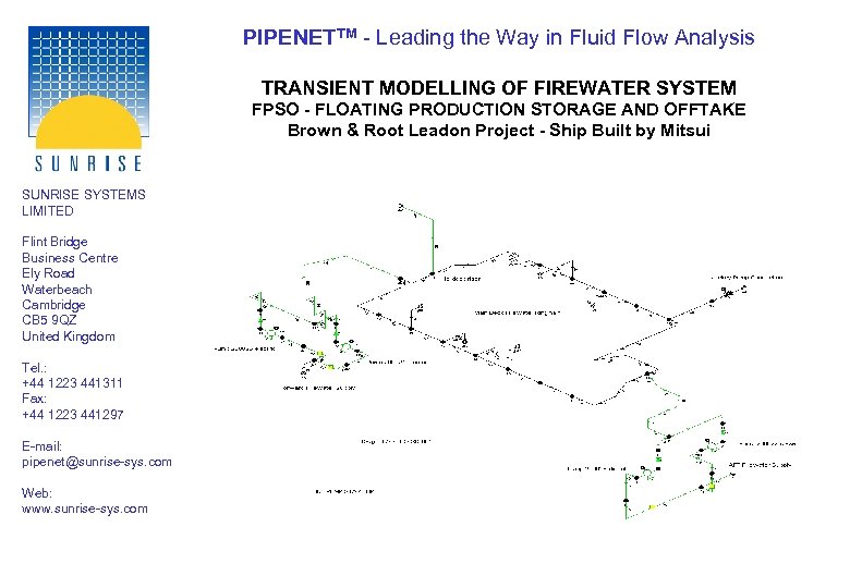 PIPENETTM - Leading the Way in Fluid Flow Analysis TRANSIENT MODELLING OF FIREWATER SYSTEM